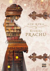 Rina, Lin: Kroniky prachu