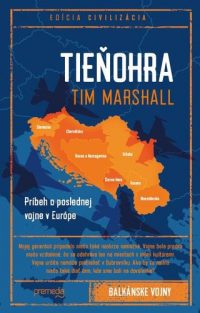 Marshall, Tim: Tieňohra : príbeh o poslednej vojne v Európe