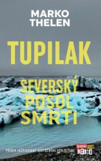 Thelen, Marko: Tupilak : severský posol smrti