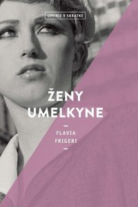 Frigeri, Flavia: Ženy umelkyne