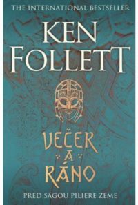 Follett, Ken: Večer a ráno