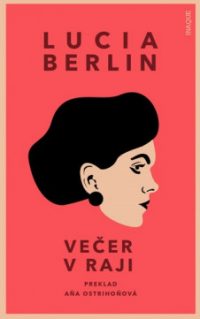 Berlin, Lucia: Večer v raji