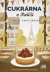 Caplin, Julie: Cukrárna v Paříži