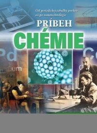 Rooney, Anne: Príbeh chémie : od periodickej tabuľky prvkov až po nanotechnológie