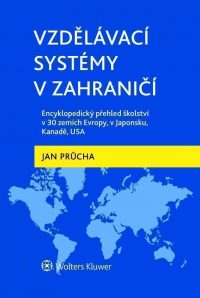 Průcha, Jan: Vzdělávací systémy v zahraničí : encyklopedický přehled školství