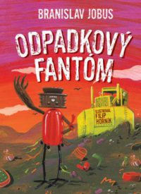 Jobus, Branislav: Odpadkový fantóm