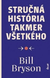 Bryson, Bill: Stručná história takmer všetkého