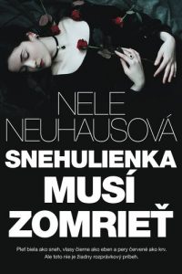 Neuhaus, Nele: Snehulienka musí zomrieť