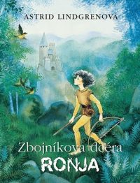 Lindgren, Astrid: Zbojníkova dcéra Ronja