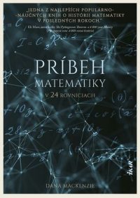 Mackenzie, Dana: Príbeh matematiky v 24 rovniciach