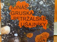 Gruska, Jonáš: Petržalské lišajníky