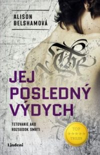 Belsham, Alison: Jej posledný výdych