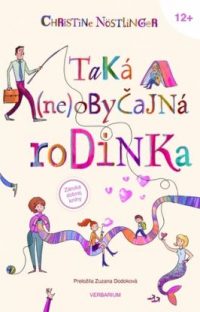 Nöstlinger, Christine: Taká (ne)obyčajná rodinka