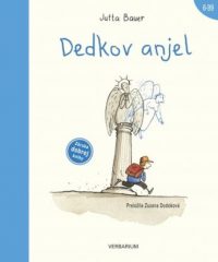 Bauer, Jutta: Dedkov anjel