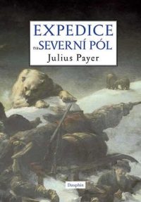 Payer, Julius: Expedice na Severní pól