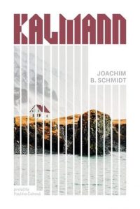 Schmidt, Joachim B.: Kalmann