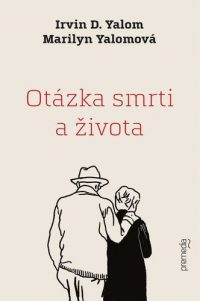 Yalom, Irvin D.: Otázka smrti a života