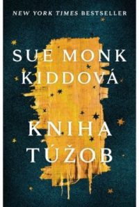 Kidd, Sue Monk: Kniha túžob