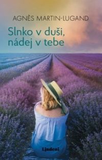 Martin-Lugand, Agnes: Slnko v duši, nádej v tebe