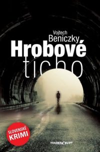 Beniczky, Vojtech: Hrobové ticho