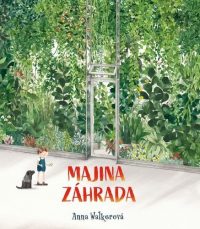 Walker, Anna: Majina záhrada