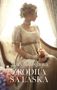 Balogh, Mary: Zrodila sa láska