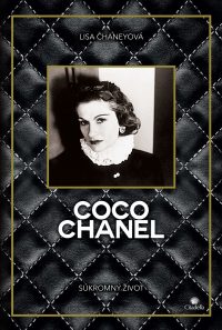 Chaney, Lisa: Coco Chanel : súkromný život