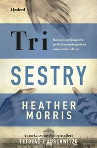 Morris, Heather: Tri sestry