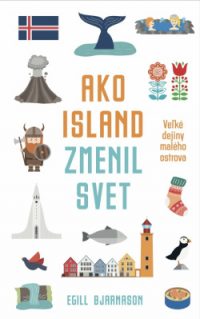 Bjarnason, Egill: Ako Island zmenil svet