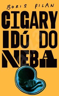 Filan, Boris: Cigary idú do neba