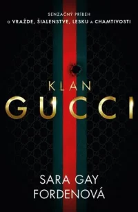 Forden, Sara Gay: Klan Gucci