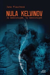 Plauchová, Jana: Nula Kelvinov