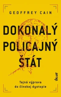 Cain, Geoffrey: Dokonalý policajný štát