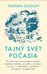 Gooley, Tristan: Tajný svet počasia