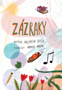 Šefčík, Valentín: Zázraky