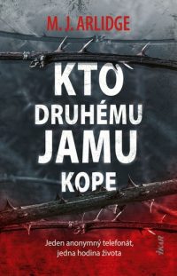 Arlidge, M. J.: Kto druhému jamu kope