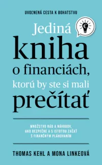 Kehl, Thomas: Jediná kniha o financiách, ktorú by ste si mali prečítať