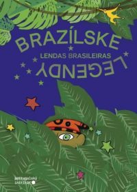 Guerra, Regina: Brazílske legendy = Lendas brasileiras