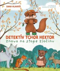 Hlavatá, Dana: Detektív tchor Hektor znova na stope zločinu