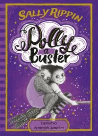 Rippin, Sally: Polly a Buster 2. : Tajomstvo čarovných kameňov