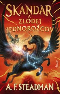 Steadman, A. F.: Skandar a zlodej jednorožcov