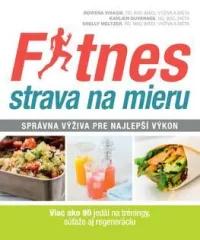 Visagie, Rowena: Fitnes strava na mieru : viac ako 80 jedál na tréningy, súťaže aj regeneráciu