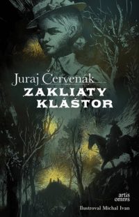 Červenák, Juraj: Zakliaty kláštor : Šarkanove poklady 1.