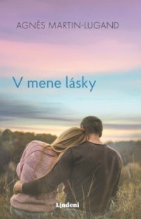 Martin-Lugand, A.: V mene lásky