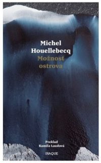 Houellebecq, Michel: Možnosť ostrova