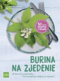 Hansch, Susanne: Burina na zjedenie : 28 burín zo záhady: Do kompostu alebo na tanier?