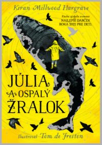 Hargrave, Kiran Millwood: Júlia a ospalý žralok