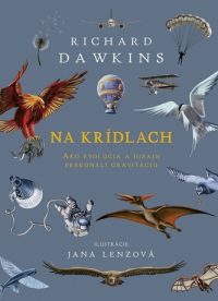Dawkins, Richard: Na krídlach : ako evolúcia a dizajn prekonali gravitáciu