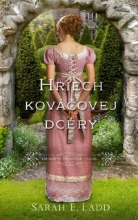 Ladd, Sarah E.: Hriech kováčovej dcéry : Tajomstvá vresovísk 3