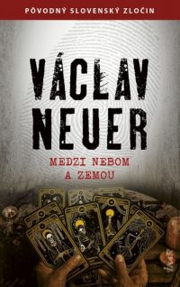 Neuer, Václav: Medzi nebom a zemou